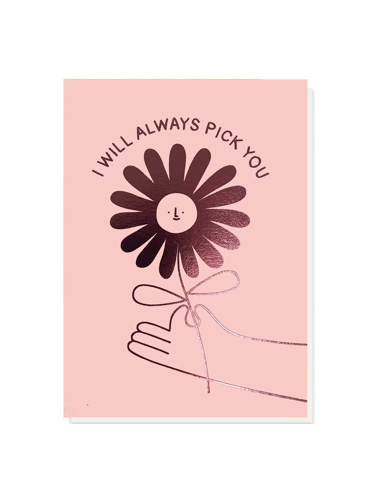I will always pick you card